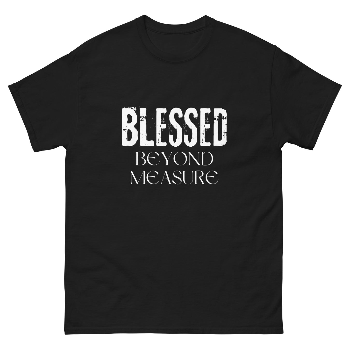 Blessed Beyond Measure Unisex Classic T-shirt