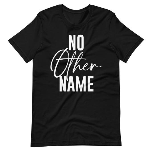 No Other Name Christian Gift T-shirt Christian Bible Quote T-shirt for Men