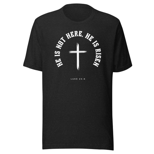 He Is Risen Shirt